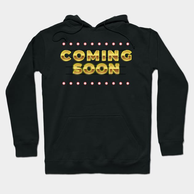 Coming Soon. Anticipation- Inspirational-2 Hoodie by Shirty.Shirto